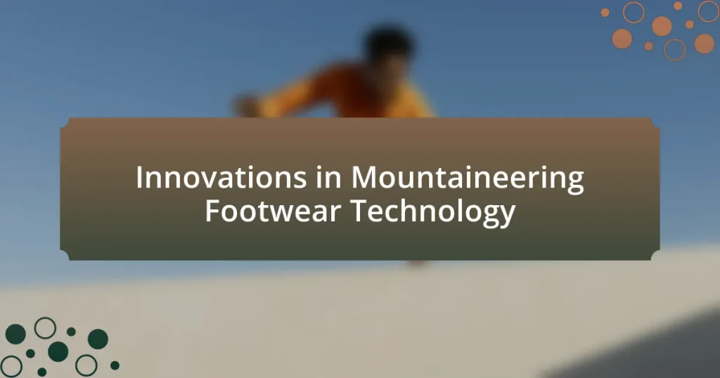 Innovations in Mountaineering Footwear Technology