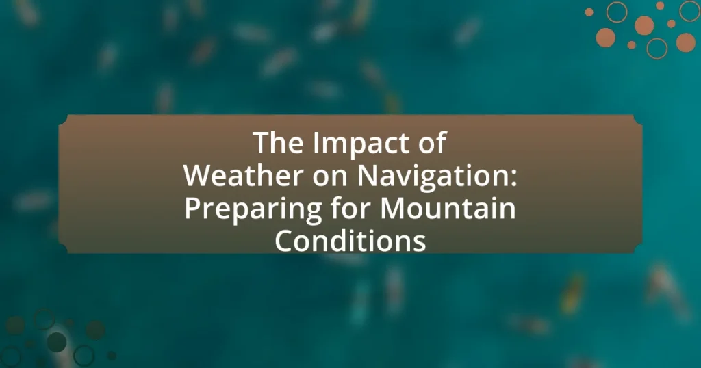 The Impact of Weather on Navigation: Preparing for Mountain Conditions