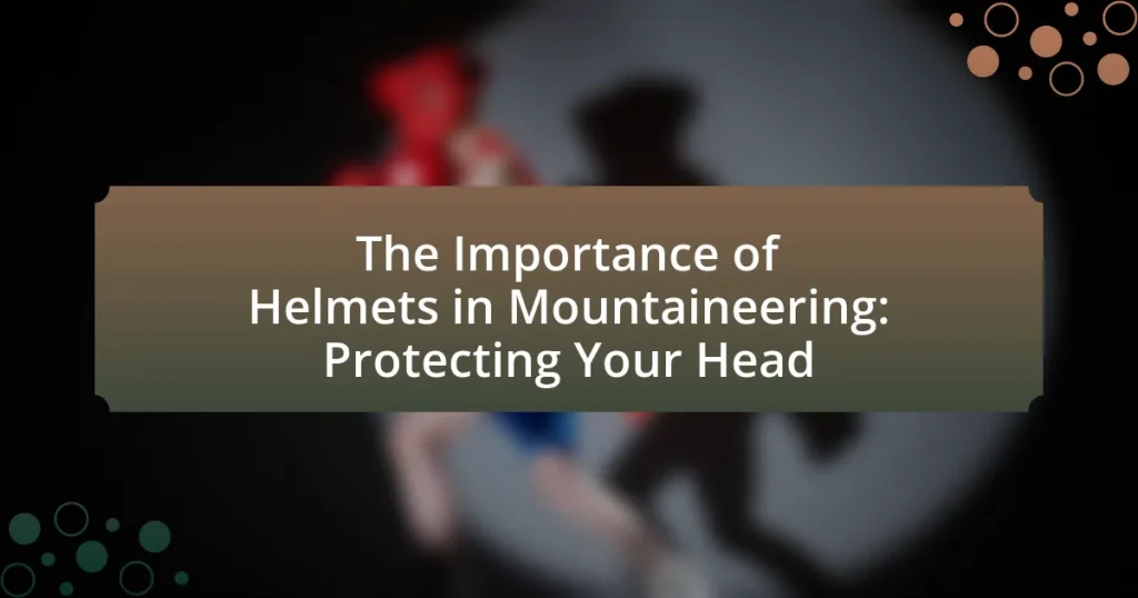 The Importance of Helmets in Mountaineering: Protecting Your Head