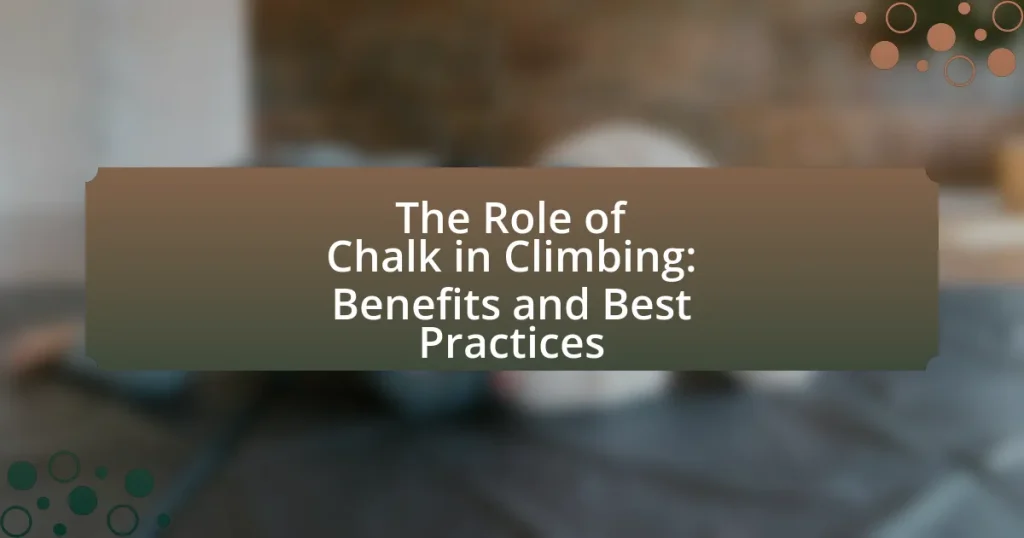 The Role of Chalk in Climbing: Benefits and Best Practices
