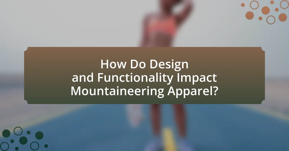 How Do Design and Functionality Impact Mountaineering Apparel?
