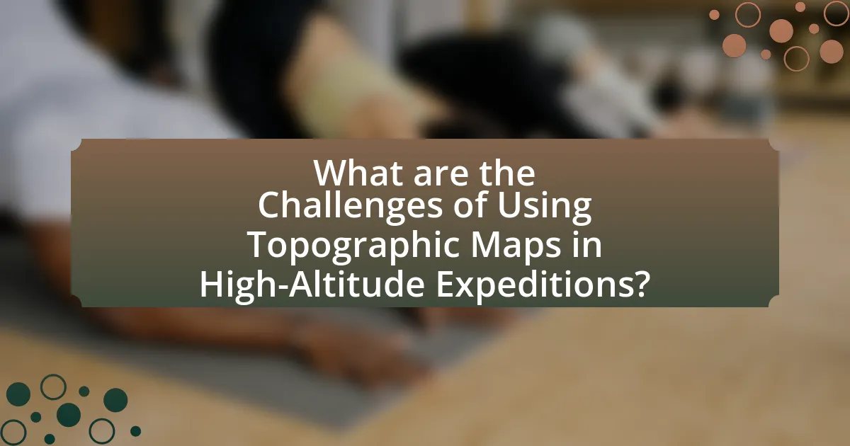 What are the Challenges of Using Topographic Maps in High-Altitude Expeditions?