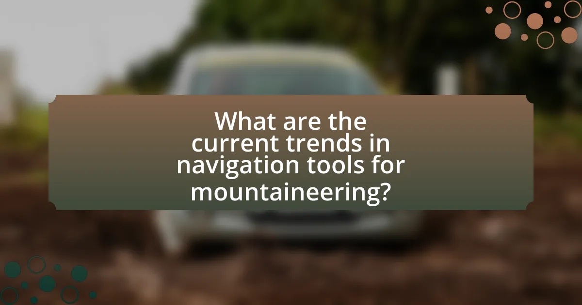 What are the current trends in navigation tools for mountaineering?
