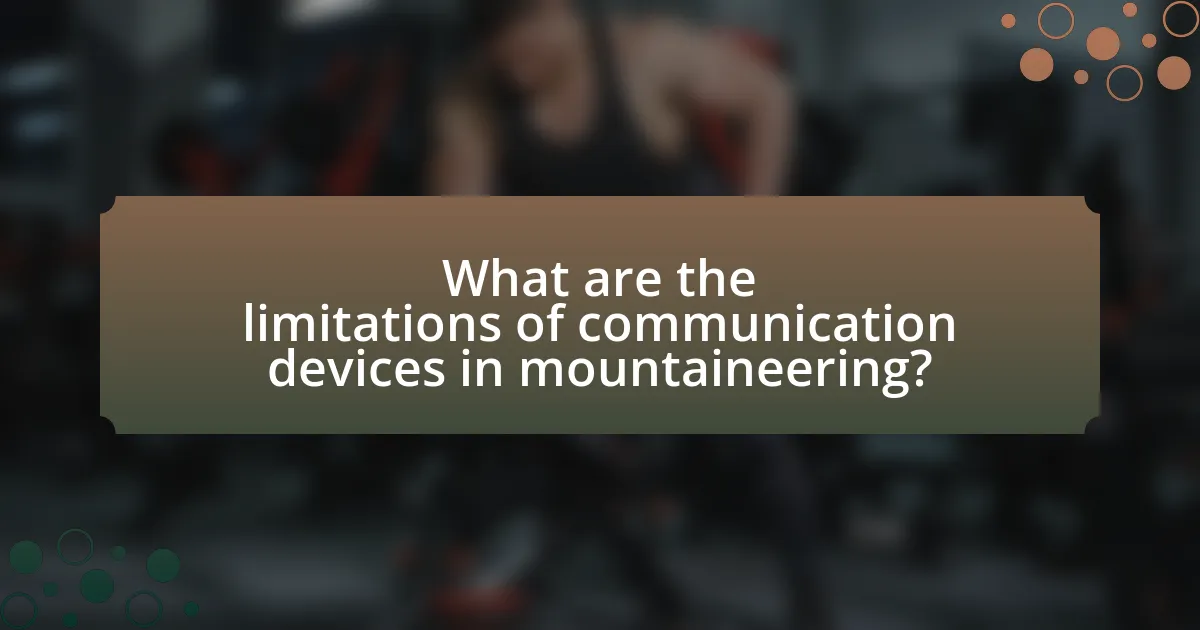 What are the limitations of communication devices in mountaineering?