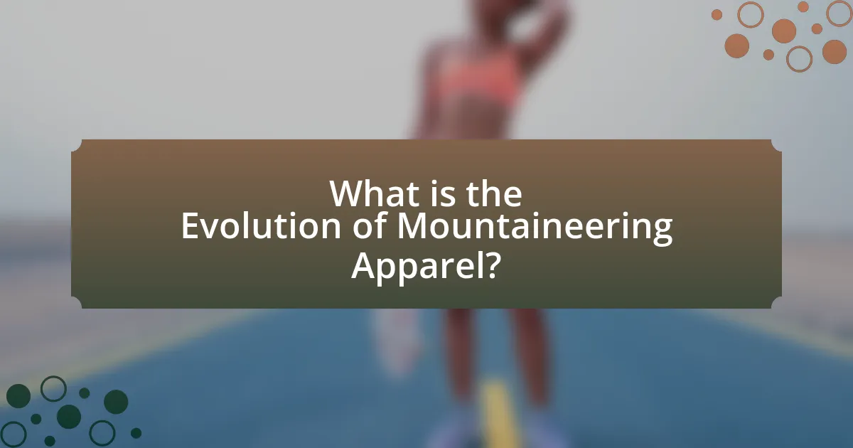 What is the Evolution of Mountaineering Apparel?