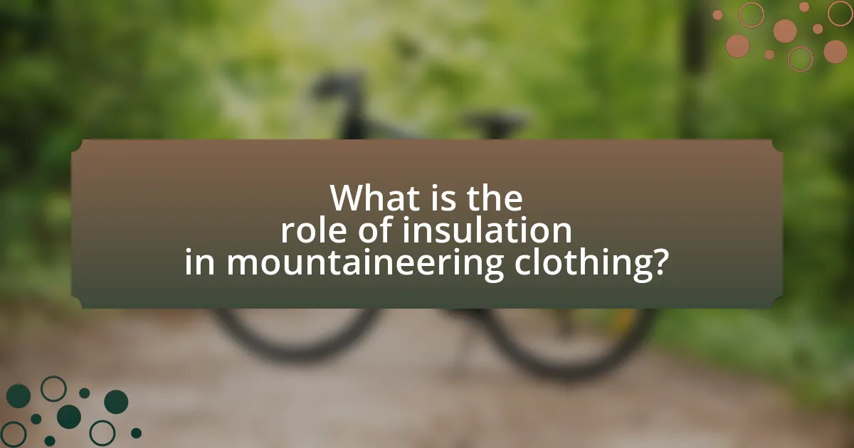 What is the role of insulation in mountaineering clothing?